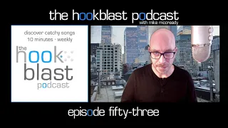 The Hookblast Podcast with Mike McCready - Episode 53