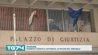 RAGUSA, DETENUTO FUGGITO E CATTURATO, LE PECCHE DEL TRIBUNALE