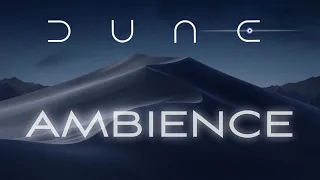 Dune | ᑐᑌᑎᕮ | Ambient Soundscape