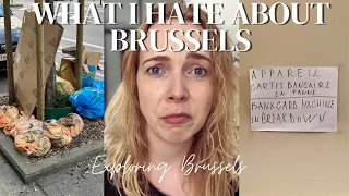 What I HATE about Brussels!