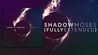 Bring Me The Horizon - Shadow Moses (Fully Extended)