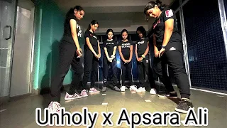 Unholy x Apsara Ali  Dance Cover