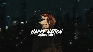 Happy nation [audio edit]