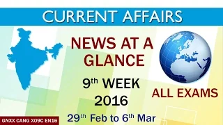 Current Affairs News at a Glance 9th Week (29th Feb to 6th Mar) of 2016