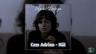 Cem Adrian - Kül (Slowed + Reverb) | Sirius Design