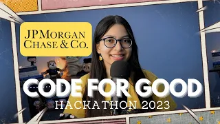 JP Morgan Chase Code for Good India Hackathon Experience and Tips | Code for Good Hackathon 2023