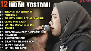 INDAH YASTAMI FULL ALBUM - BERLAYAR TAK BERTEPIAN - PENANTIAN || COVER AKUSTIK TERBAIK 2024