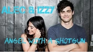 Alec & Izzy lightwood || Angel with a shotgun