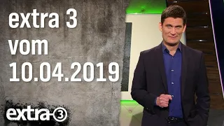 Extra 3 vom 10.04.2019 | extra 3 | NDR
