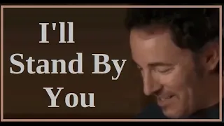 Bruce Springsteen - I'll Stand By You (Awesome vault song!)