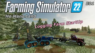 FS22 | No Mans Land | E01 | Logging Farm Setup