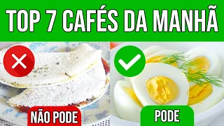 7 MELHORES ALIMENTOS PRO SEU CAFÉ DA MANHÃ (e aqueles PROIBIDOS)