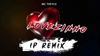 Treyce - Lovezinho (IP Remix)