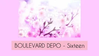 BOULEVARD DEPO - Sixteen (slowed)