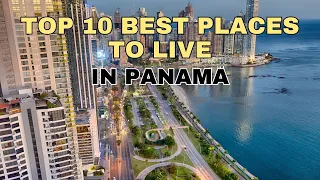 Discover The Top 10 Best Places To Live (Or Retire) In Panama