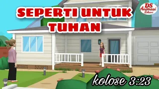 ANIMASI# SEPERTI UNTUK TUHAN