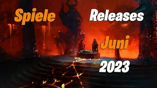 Spiele Releases im Juni 2023 | Für PC, PS5, PS4, Xbox One, Xbox Series X/S, Nintendo Switch