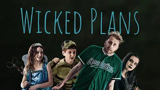 Wicked Plans [Written & Directed by Lee Chambers]