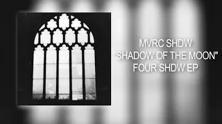 MARC SHDW "SHADOW OF THE MOON" (OFFICIAL AUDIO) [FOUR SHDW EP]