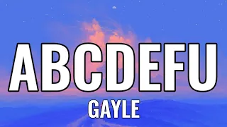 GAYLE - ​abcdefu (Lyrics) Sia, Jaymes Young, The Neighbourhood,