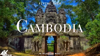 Cambodia 4K Ultra HD • Stunning Footage Cambodia, Scenic Relaxation Film with Calming Music