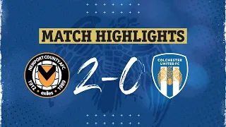 Highlights | Newport County 2-0 Colchester United