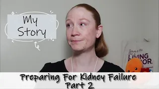 Kidney Disease: My Story of Kidney Failure