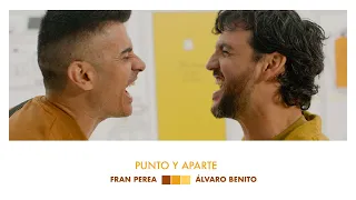 Fran Perea, Álvaro Benito - Punto y Aparte (Videoclip oficial)