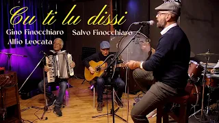 Cu ti lu dissi - Alfio Leocata - Salvo Finocchiaro - Gino Finocchiaro - Pippo Grillo - Angelo Celso