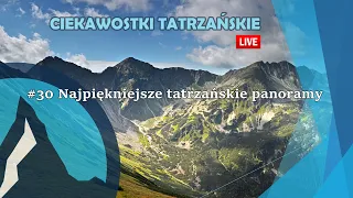 #30 Ciekawostki Tatrzańskie Live - Najpiękniejsze tatrzańskie panoramy