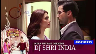 MERA INTEKAM DEKHEGI (CIRCUIT MIX) - DJ SHRI INDIA