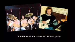 Adrenalin - Boys Will Be Boys (1980)