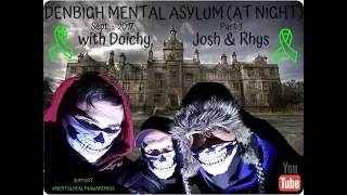 Denbigh Mental Asylum (At Night) + The Dark History