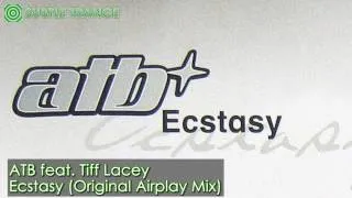 Ecstasy (Original Airplay Mix) - ATB feat. Tiff Lacey