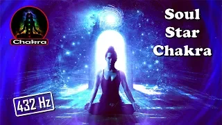 SOUL STAR CHAKRA - The Karmic/Dharmic Conduit to your Soul