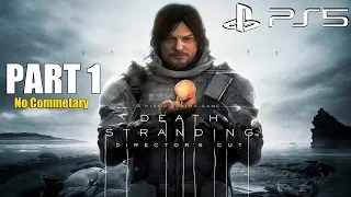 Death Stranding Director's Cut PS5 - Gameplay Walkthrough Part 1 (Death Stranding 2021 PS5)