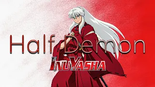 Inuyasha (AMV) || Half Demon