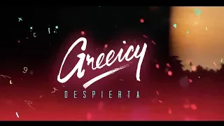 Greeicy - Despierta (Video Lyric)