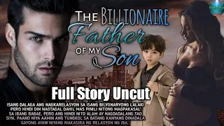 FULL STORY UNCUT / THE BILLIONAIRE FATHER OF MY SON / #FLAMESTORIES