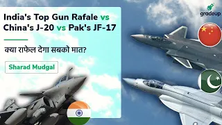 Rafale vs China's J-20 vs Pak's JF-17  | Rafale in India |India's Top Gun Rafale | Gradeup