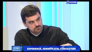 Lumina celui Nevăzut. Experiență, semnificație, cunoaștere (12 01 2017)