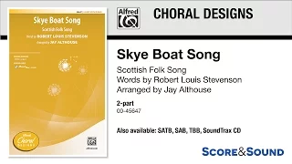Skye Boat Song, arr. Jay Althouse – Score & Sound