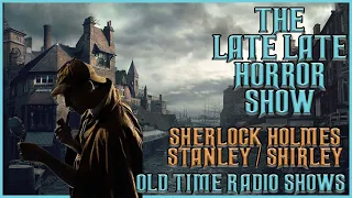 Sherlock Holmes | Stanley & Shirley | Old Time Radio Shows All Night Long #3