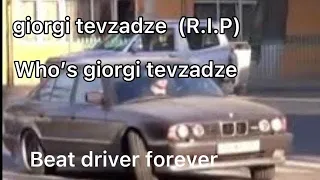 giorgi tevzadze bmw drift edited (R.I.P).(official video)