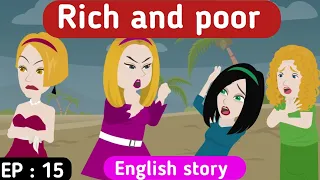 Rich and poor part 15 | English story | Learn English | Animated stories | Sunshine English stories