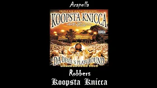 Koopsta Knicca - Robbers (Acapella)