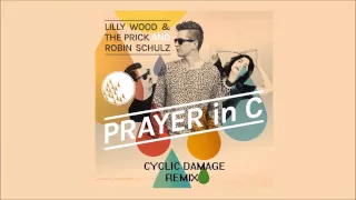 Lilly Wood & The Prick and Robin Schulz - Prayer In C (Cyclic Damage Remix)