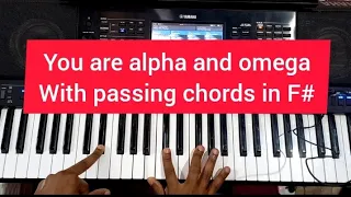 YOU ARE ALPHA AND OMEGA IN F# WITH ADVANCED PASSING CHORDS