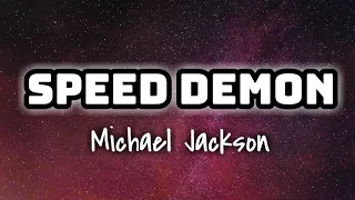 Michael Jackson - Speed Demon (Lyrics Video) 🎤❤