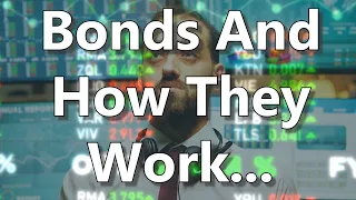 Bonds And How They Work...